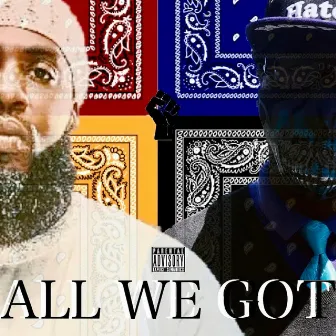 All We Got by ODD Thoma$