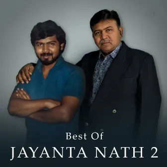 Best of Jayanta Nath 2 by Jayanta Nath