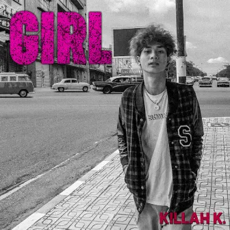 Girl by Killah K