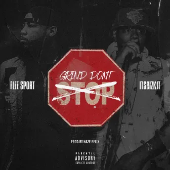 Grind Don't Stop by Itsbizkit