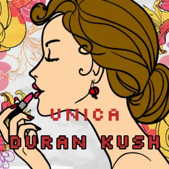 Unica by Duran Kush