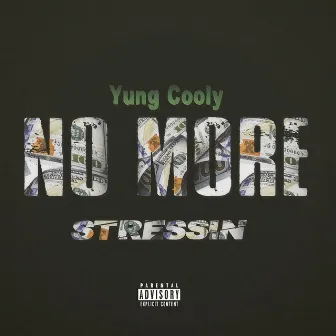 No More Stressin' by Yung Cooly