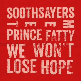 We Won't Lose Hope by Soothsayers