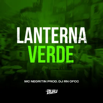 Lanterna Verde by MC Negritin