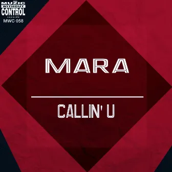 Callin' U by Mara