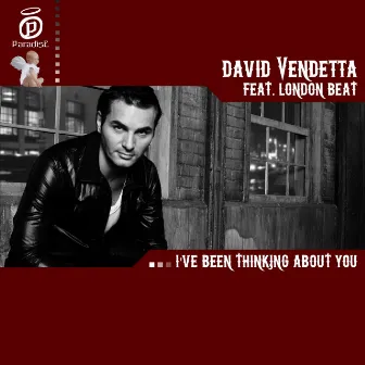 I've Been Thinking About You (feat. London Beat) by David Vendetta