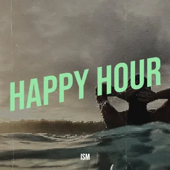 Happy Hour by ISM