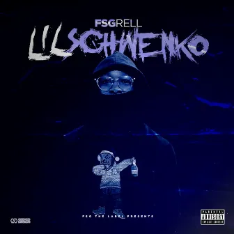 Lil Schwenko by FSG Rell