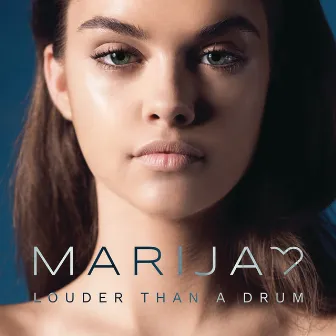 Louder Than A Drum by Marija