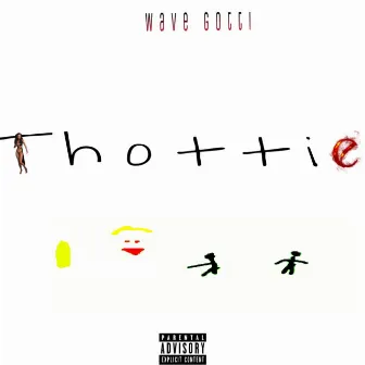 Thottie by Wave Gotti