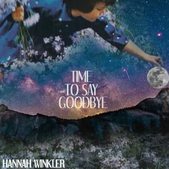 Time to Say Goodbye by Hannah Winkler