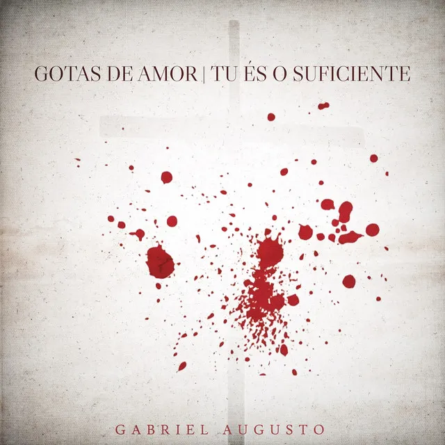 Gotas de Amor/ Tu és o Suficiente