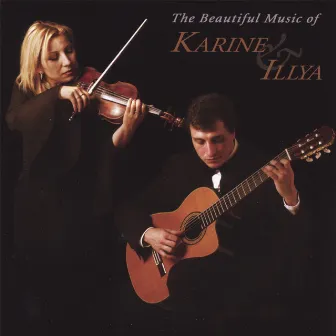 The Beautiful Music of Karine & Illya by Karine & Illya