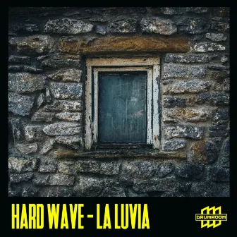 La Luvia by Hard Wave