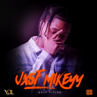 Jxst Mikeyy by Jxst Mikeyy