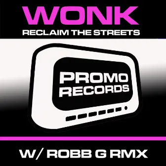 Reclaim The Streets by Robb G