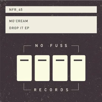 Drop It EP by Mo'Cream