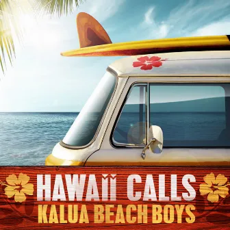 Hawaii Calls by Kalua Beach Boys