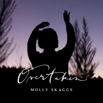 Overtaken by Molly Skaggs