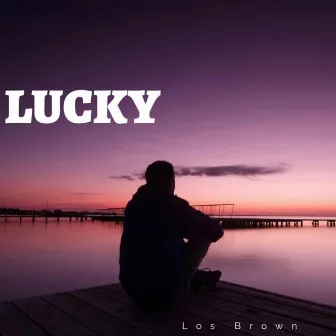 Lucky by Los Brown