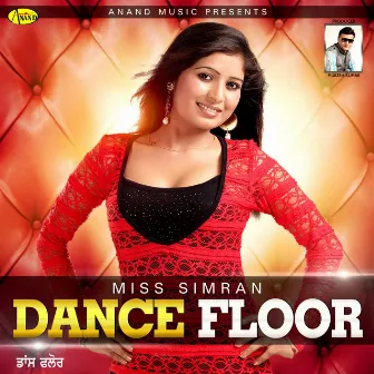 Dance Floor by Miss Simran