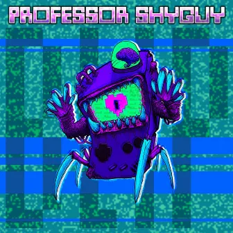 Blip by Professor Shyguy