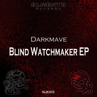 Blind Watchmaker EP by Darkmave