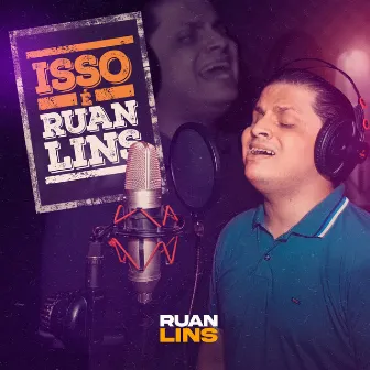 Isso é Ruan Lins by Ruan Lins