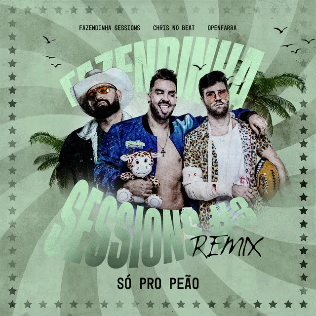 Só Pro Peão - Fazendinha Sessions #3 (Remix)