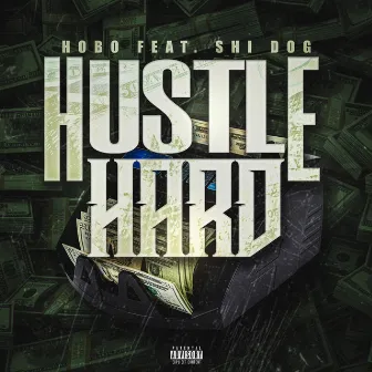 Hustle Hard by HOBO