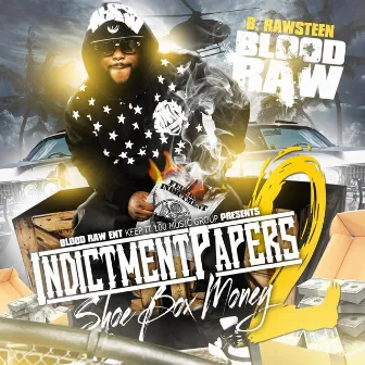 Shoe Box Money (Indictment Papers 2) by Blood Raw