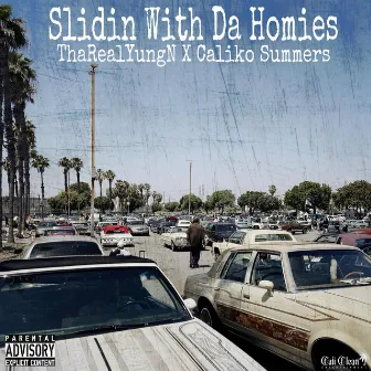 Slidin Wit Da Homies by ThaRealYungN