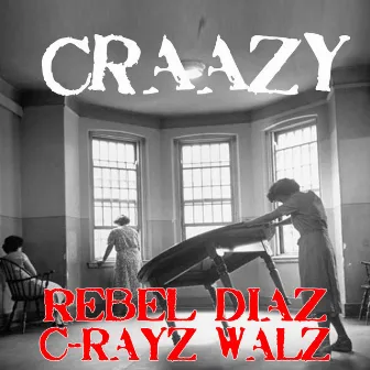 Craazy by Rebel Diaz