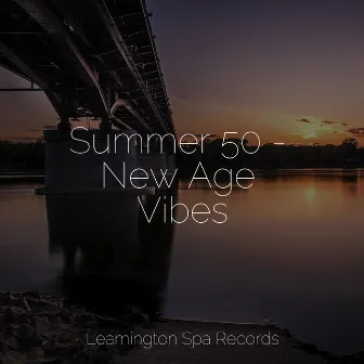 Summer 50 - New Age Vibes by Sound Healing Center