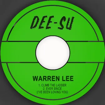 Climb the Ladder / Ever Since (I've Been Loving You) by Warren Lee