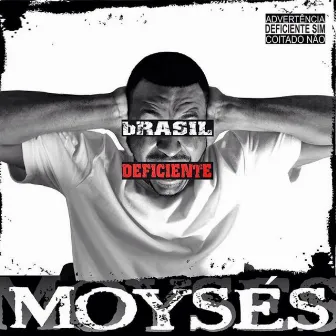 Brasil Deficiente by Moyses