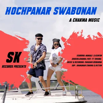 Hochpanar Swabonan by Trishna Chakma