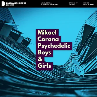 Psychedelic Boys & Girls by Mikael Corona