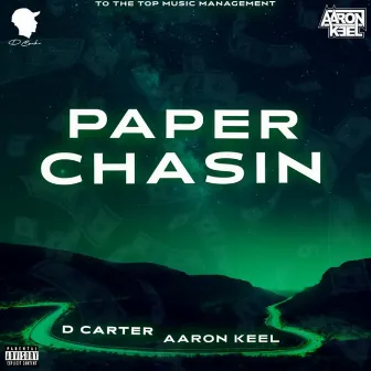 Paper Chasin' by D Carter