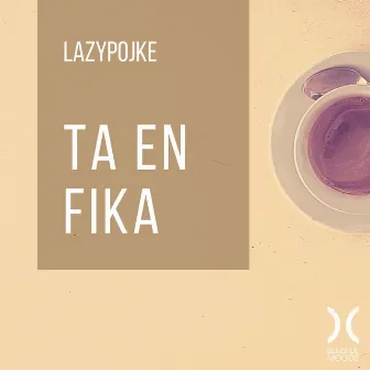 Ta en fika by Lazypojke