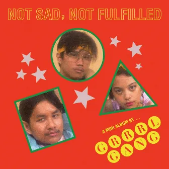 Not Sad, Not Fulfilled by Grrrl Gang