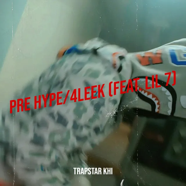 Pre Hype/4leek