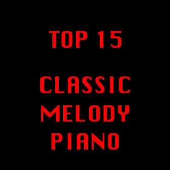 Top 15 Классических Мелодий На Фортепиано by Black Piano Classic Records