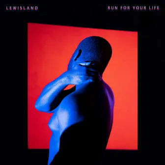 Run For Your Life by Lewisland