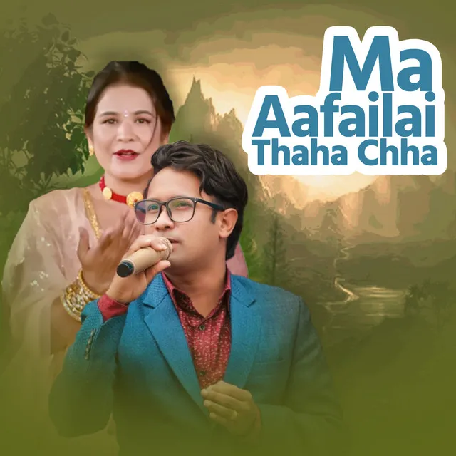 Ma Aafailai Thaha Chha