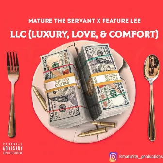 LLC (Luxury, Love, & Comfort) by Mature the Servant