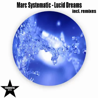 Lucid Dreams by Marc Systematic