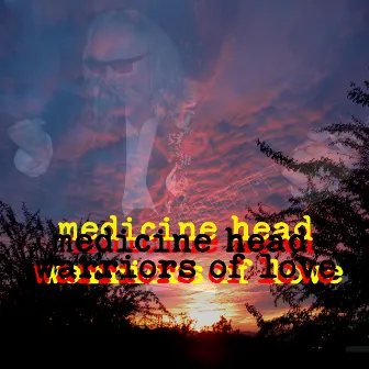 Warriors of Love by Medicine Head