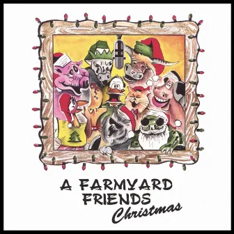 A Farmyard Friends Christmas by Keith Daniel