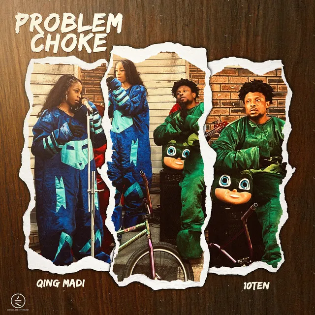 Problem Choke (feat. Qing Madi)